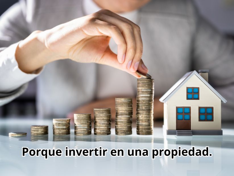 Porque invertir en una propiedad.